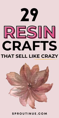 the cover of 29 resinin crafts that sell like crazy