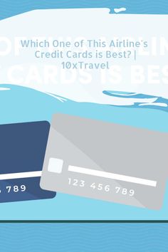 a credit card floating in the water next to an airplane with text which one of this airline's credit cards is best? 10xtravel