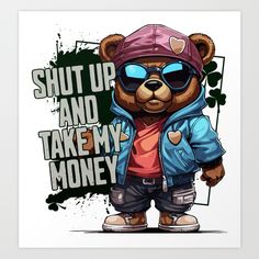 Shut up and take my money Art Print by Melcu Fear Nothing, Money Art, Money Stickers, Motivation Sport, Boys Pattern, Basketball Funny, Take My Money, Dtf Print, My Money