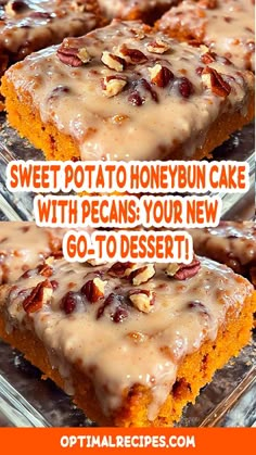 sweet potato to honey bun cake with pecans your new go - to dessert recipe