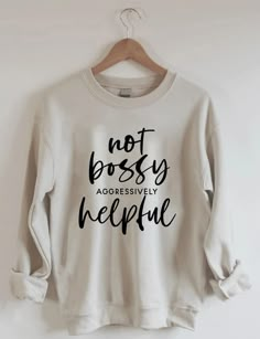 Aggressively Helpful, Cute Shirt Designs, Vinyl Shirts, Diy Shirt, T Shirts With Sayings, Design T Shirt, Shirts With Sayings, Ladies Day, Mom Shirts