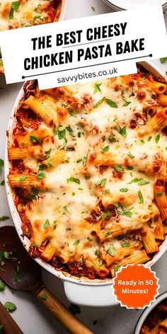 the best cheesy chicken pasta bake in a white casserole dish