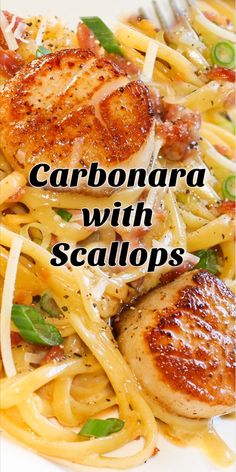 the words carbonara with scallops are in front of a plate of pasta