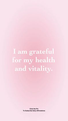 a pink background with the words i am grateful for my health and vitality