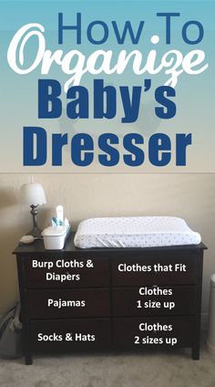 a baby's dresser with the words how to organize baby's dresser