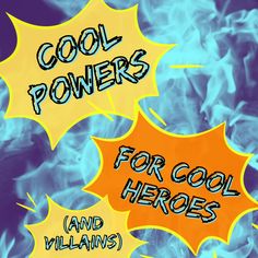 the words cool powers for cool heros and villain's