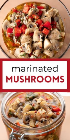 two pictures with the words marinated mushrooms in them and an image of a glass jar filled with vegetables