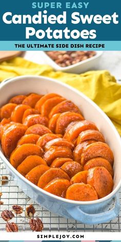 the ultimate recipe for candied sweet potatoes that are super easy to make and delicious