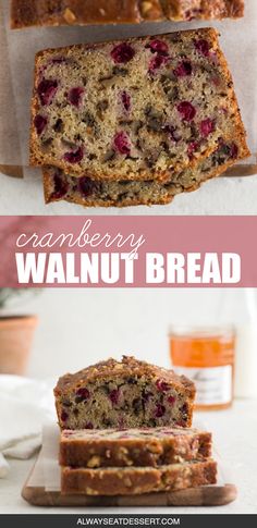 two pictures with the words cranberry walnut bread on top and bottom, one is sliced