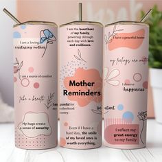 three pink travel mugs with the words, mother reminders and i am sorry to you