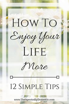 how to enjoy life more How To Enjoy Your Life, How To Enjoy Life Again, Unexpectedly Domestic, How To Enjoy Life, 5am Club, Vie Motivation, Enjoy The Little Things, Enjoying Life, Life Improvement