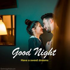 a man and woman standing next to each other with the words good night have a sweet dreams