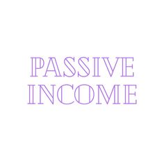 the words passive income are in purple and black letters on a white background