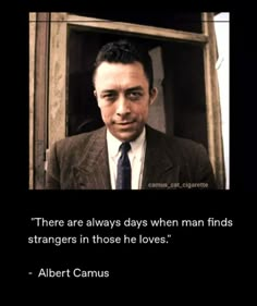 a man in a suit and tie with a quote from albert camus on it