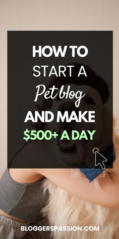 How to Start a Pet Blog And Make $500+ A Day Dog Park Ideas, Pet Influencer, Side Income Ideas, Breeding Business, Indoor Dog Park, Youtube Vlogging, Domain Name Ideas, Free Business Resources, Start Blog