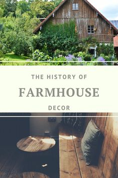 the history of farmhouse house decor with an image of a wooden table and bench in front of