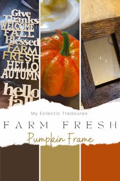 an image of pumpkins and frames with the words farm fresh written on them in different colors