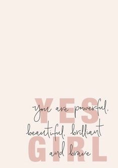 Girly Powerful Quotes, Inspirational Quotes Positive Women Empowerment, Your Gorgeous Quotes, Empower Woman Quotes, Brave Strong Women Quotes, Strong Woman Quotes Wallpaper, Strong Brave Woman Quotes, Quotes On Powerful Women, Womans Month Quotes