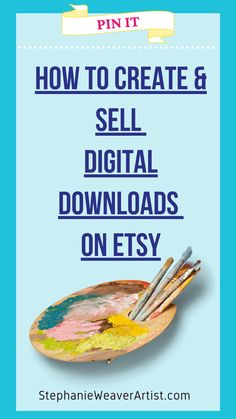 an image of how to create and sell digital images on etsys with the title pin it