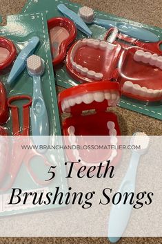 three toothbrushes and other toys on the floor with text overlay that reads, 5 teeth brushing songs