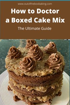 a cake with chocolate frosting on top and the words how to doctor a boxed cake mix