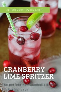 cranberry lime spritzer is the perfect non - alcoholic drink for holiday