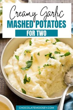 creamy garlic mashed potatoes in a white bowl with a spoon next to it and the title overlay reads, creamy garlic mashed potatoes for two