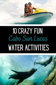 two people on a surfboard in the ocean with text overlay that reads 10 crazy fun cabo san lucas water activities