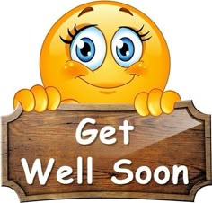 a sign that says get well soon with an emoticive smiley face on it