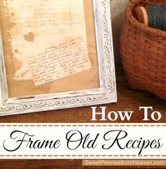 old recipes promo Frame Recipes, Old Recipe Book, Framed Recipes, Ikea Inspiration, Distressed Frames, Decor Ikea, Food Displays, Old Recipes, Vintage Recipes