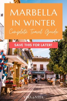 the marbella in winter complete travel guide save this for later