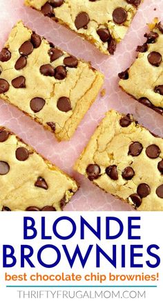 blondie brownies are the best chocolate chip brownies they've ever made