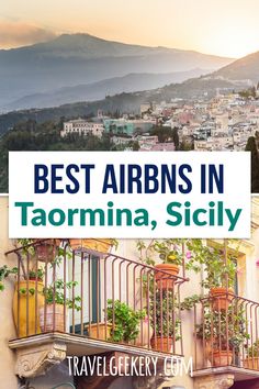 the city skyline with mountains in the background and text overlay reads best airbnns in taormin, sicly