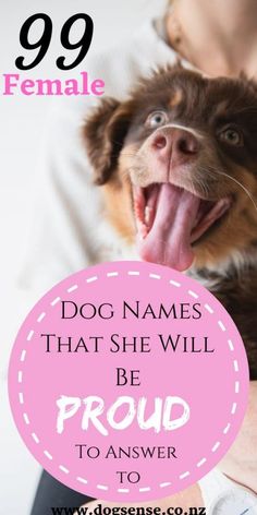 a woman holding her dog with the caption 99 female dogs that she will be proud to answer