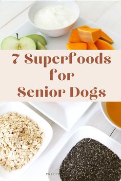 some food that is on top of a white plate with the words 7 superfoods for senior dogs