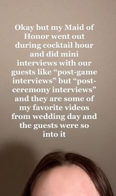 a woman is looking at the camera with an interesting quote above her head that says, okay but my maid of drinking cocktail hour and did mini interviews