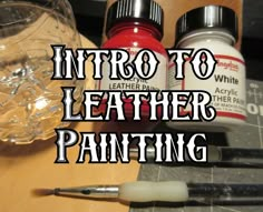 Diy Leather Working, Type Of Paint, Leather Working Projects, Leather Tutorial, Leather Working Patterns, Leather Working Tools