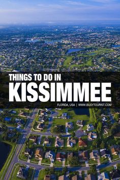 Things To Do In Kissimmee Road Trip Adventure, Road Trip Fun