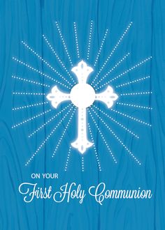 First Communion Cross and Rays on Blue Wood card Valentine Cards Handmade, Wood Card, Homemade Valentines, Birthday Card Template, Birthday Card Printable, Blue Wood, First Holy Communion, That One Friend