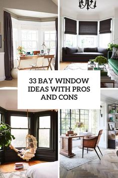 three photos with the words 33 bay window ideas with pro's and cons