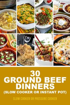 the cover of 30 ground beef dinners slow cooker or instant pot cookbook is shown