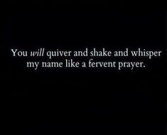 a black and white photo with the words you will give and shake and whisper my name like a prevent prayer