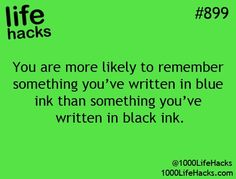 a green background with the words, you are more likely to remember something you've written in blue ink than something you've've written in black ink