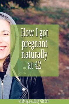 a woman wearing a black jacket with the words how i got pregnant naturally at 42