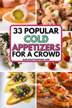 collage of different appetizers with text overlay that reads, 3 popular cold appetizers for a crowd