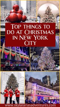 the top things to do at christmas in new york city, including trees and buildings