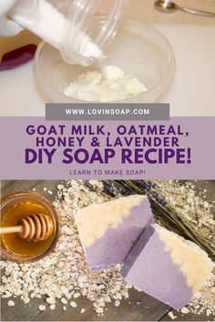 goat milk, oatmeal, honey and lavender diy soap recipe with text overlay