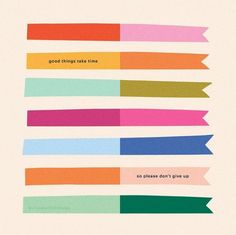 an image of different colored ribbons with the words good things take time so please don't give up