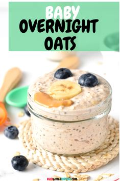 baby overnight oats with blueberries and bananas in a glass jar