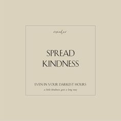 the front cover of spread kindness even in your darkest hours, with an image of